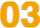 03